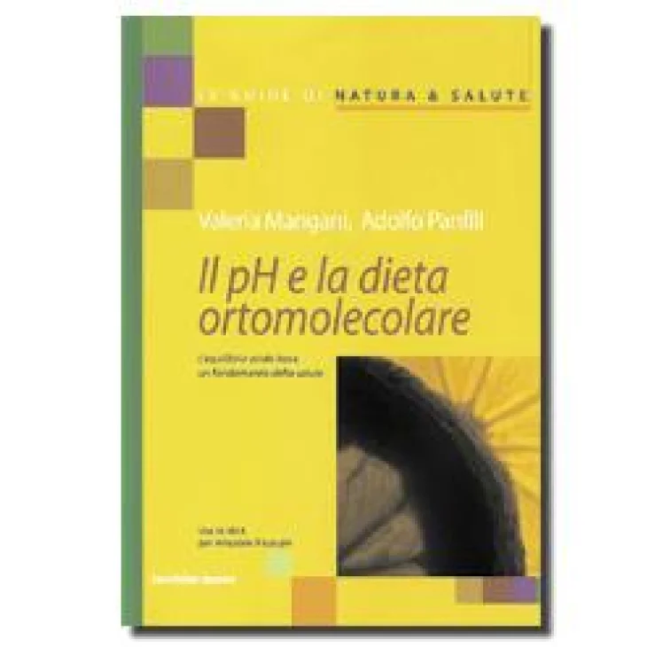 IL PH E LA DIETA ORTOMOLECOLARE IL PH E LA DIETA ORTOMOLECOLARE